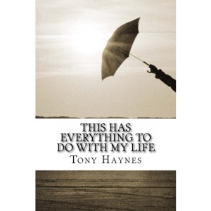 This Has Everything To Do With My Life