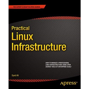 Practical Linux Infrastructure