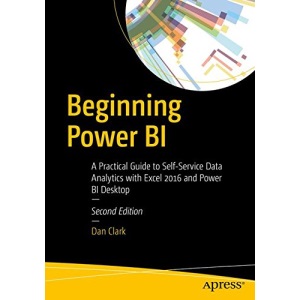 Beginning Power BI: A Practical Guide to Self-Service Data Analytics with Excel 2016 and Power BI Desktop