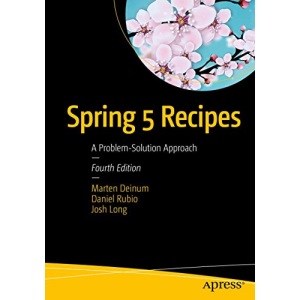 Spring 5 Recipes: A Problem-Solution Approach