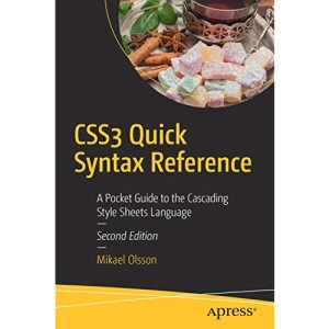 CSS3 Quick Syntax Reference: A Pocket Guide to the Cascading Style Sheets Language
