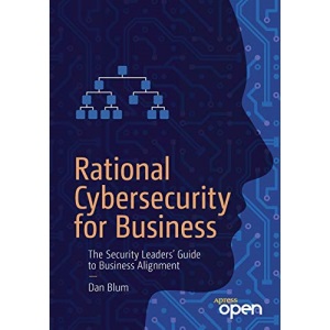 Rational Cybersecurity for Business: The Security Leaders' Guide to Business Alignment
