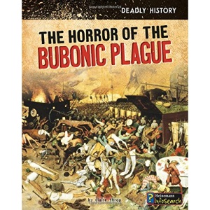 The Horror of the Bubonic Plague (Deadly History)