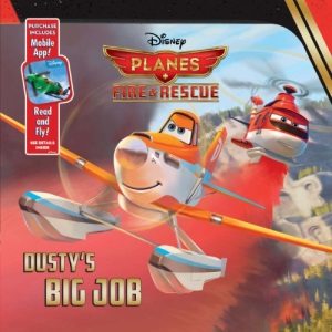 Dusty's Big Job (Disney Planes: Fire & Rescue)