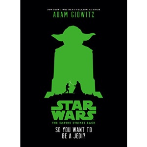 Star Wars: The Empire Strikes Back So You Want to Be a Jedi?