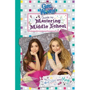Girl Meets World: Guide to Mastering Middle School (Guide to Life)