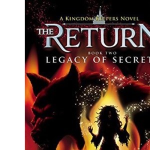 Kingdom Keepers: The Return Book Two Legacy of Secrets (Kingdom Keepers The Return, 2)