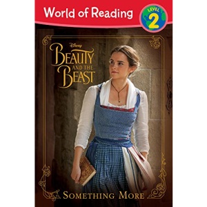 Beauty and the Beast: Something More (World of Reading)