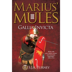 Marius' Mules III: Gallia Invicta: Volume 3