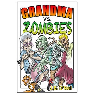 Grandma Vs. Zombies: Volume 1 (The Family Avengers)