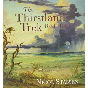 The Thirstland Trek, 1874-1881