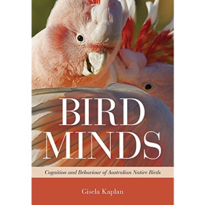 Bird Minds: Cognition and Behaviour of Australian Native Birds