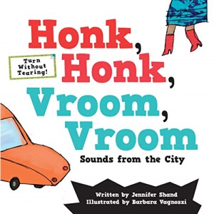 Honk, Honk, Vroom, Vroom: Sounds from the City (Turn Without Tearing)
