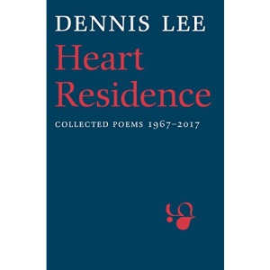 Heart Residence: Collected Poems 1967-2017