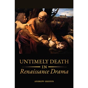 Untimely Deaths in Renaissance Drama