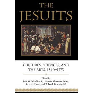 The Jesuits: Cultures, Sciences, and the Arts, 1540-1773