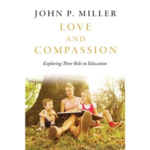 Love and Compassion: Exploring their Role in Education