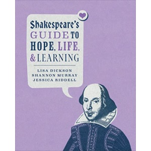 Shakespeare's Guide to Hope, Life, and Learning