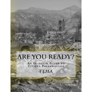Are You Ready?: An In-depth Guide to Citizen Preparedness