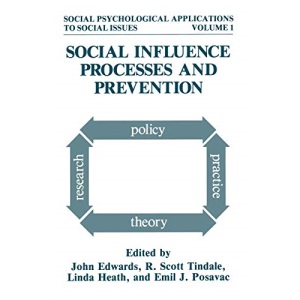 Social Influence Processes and Prevention (Social Psychological Applications To Social Issues): 1