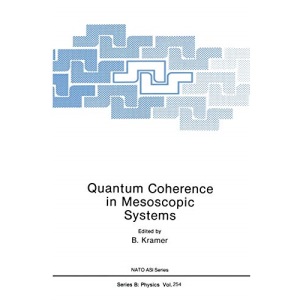 Quantum Coherence in Mesoscopic Systems (Nato Science Series B): 254