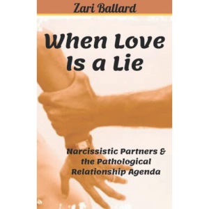 When Love Is a Lie: Narcissistic Partners & the Pathological Relationship Agenda