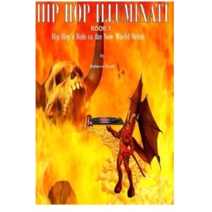 Hip Hop Illuminati Book 2: Hip Hop's Role in the New World Order