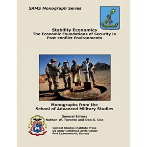 Stability Economics: The Economic Foundations of Security in Post-conflict Environments
