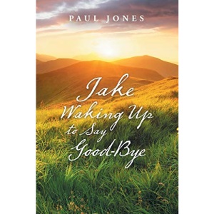 Jake Waking up to Say Good-Bye