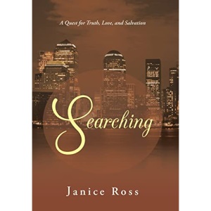 Searching: A Quest for Truth, Love, and Salvation