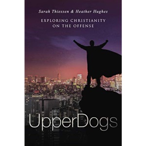 UpperDogs: Christians Have The Advantage. It's Time To Take It