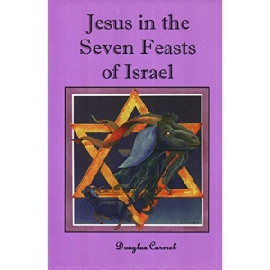 Jesus in the Seven Feasts of Israel