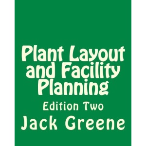 Plant Layout and Facility Planning: Edition Two