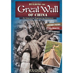 Building the Great Wall of China: An Interactive Engineering Adventure (You Choose: Engineering Marvels) (You Choose: History)