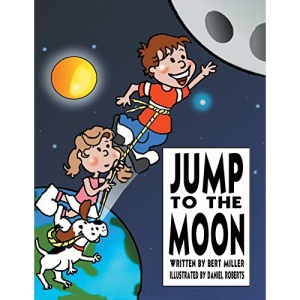 Jump to the Moon: A Book About Setting Realistic Goals