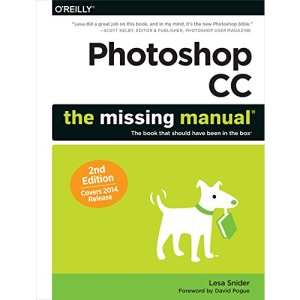 Photoshop CC: The Missing Manual: Covers 2014 release (Missing Manuals)