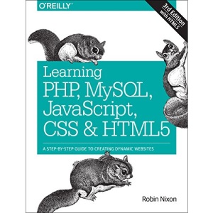 Learning PHP, MySQL, JavaScript, CSS & HTML5: A Step-by-Step Guide to Creating Dynamic Websites