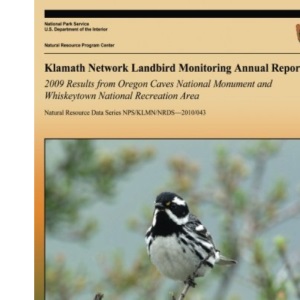 Klamath Network Landbird Monitoring Annual Report - 2009 Results from Oregon Caves National Monument and Whiskeytown National Recreation Area