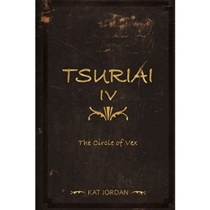 Tsuriai IV: The Circle of Vex: Volume 4