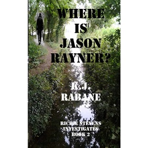 Where is Jason Rayner?: 2 (Richie Stevens Investigates)