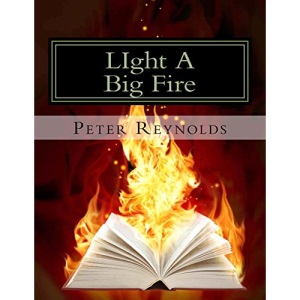 LIght A Big Fire: Complete guide to building eBooks for the kindle