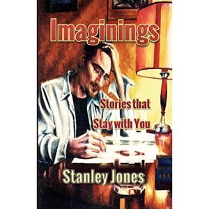 Imaginings: Stories that Stay with You