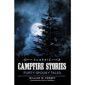 Classic Campfire Stories Fortypb: Forty Spooky Tales