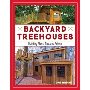 Tree Friendly Treehouses: Building Plans, Tips, and Advice