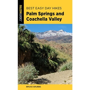 Best Easy Day Hikes Palm Springs and Coachella Valley (Best Easy Day Hikes Series)