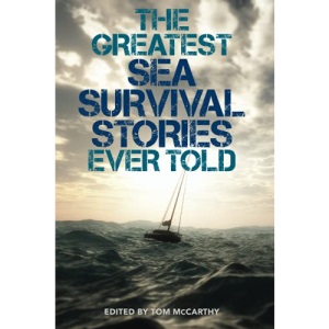 The Greatest Sea Survival Stories Ever Told
