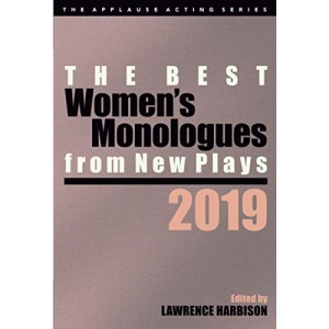 The Best Women's Monologues from New Plays, 2019 (Applause Acting Series)
