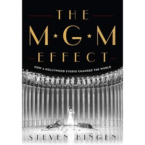 The MGM Effect: How a Hollywood Studio Changed the World