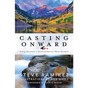 Casting Onward: Fishing Adventures in Search ...