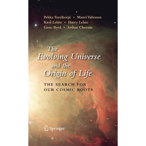 The Evolving Universe and the Origin of Life: The Search for Our Cosmic Roots